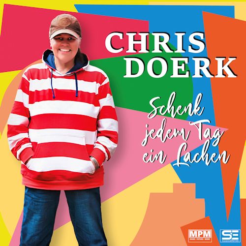 Chris Doerk - Schenk Jeden Tag Ein Lachen 