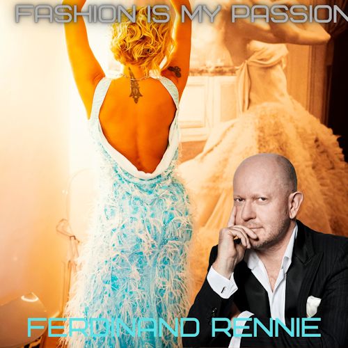 Ferdinand Rennie - Fashion Is My Passion