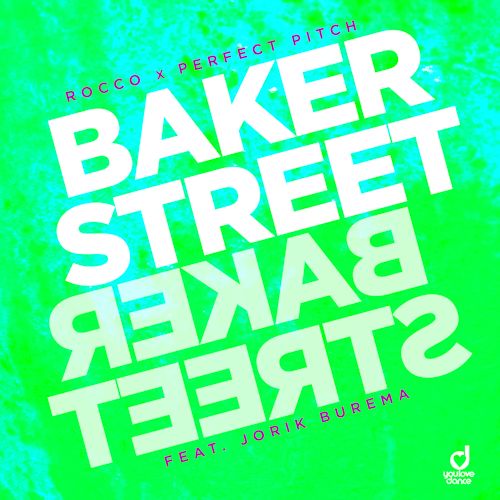 ROCCO & PERFECT PITCH feat. JORIK BUREMA - Baker Street