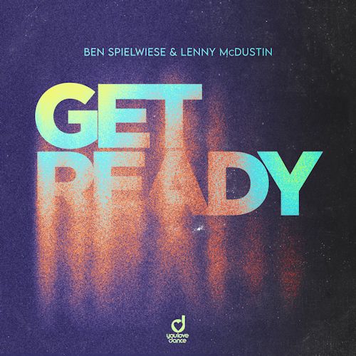 BEN SPIELWIESE & LENNY McDUSTIN - Get Ready