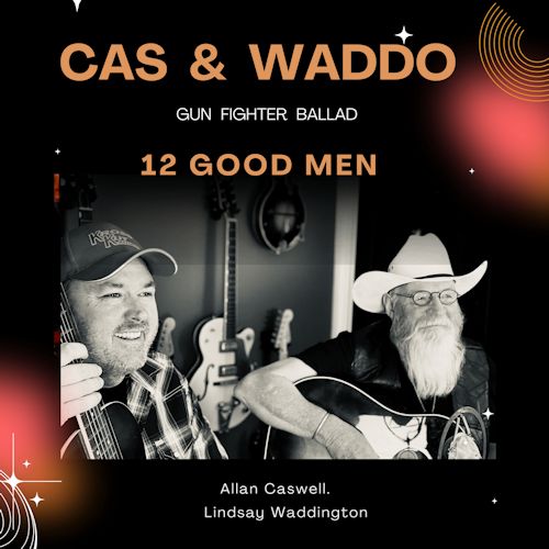 Cas & Waddo - 12 Good Men