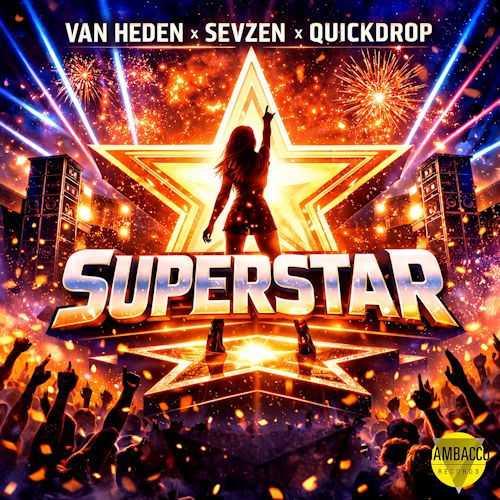 Van Heden, Sevzen, Quickdrop - Superstar