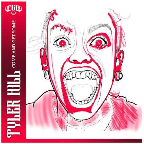 Tyler Hill - Come And Get Some 