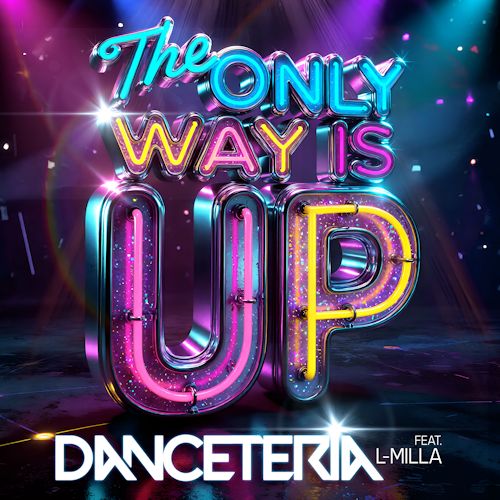 Danceteria feat. L-Milla - The Only Way Is Up