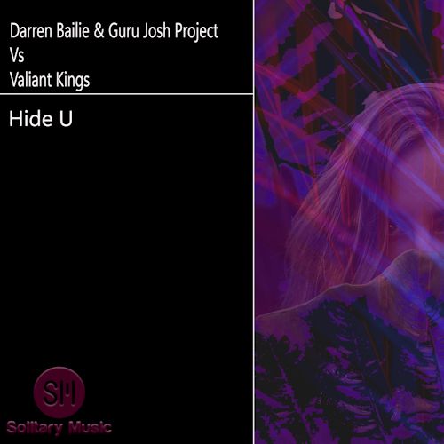 Darren Bailie & Guru Josh Project vs. Valiant Kings - Hide U