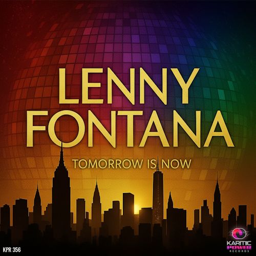 Lenny Fontana - Tomorrow Is Now