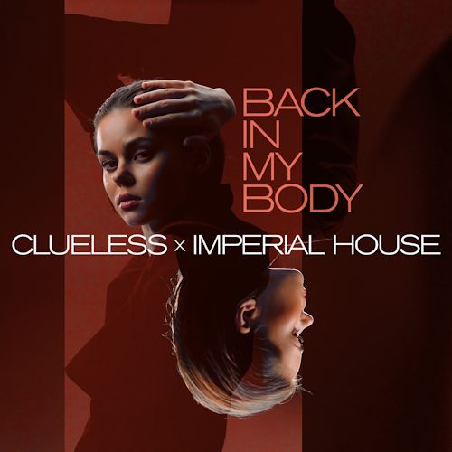 Clueless & Imperial House - Back In My Body