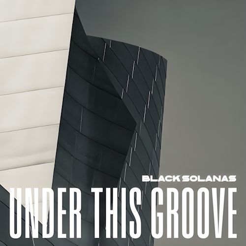 Black Solanas - Under This Groove