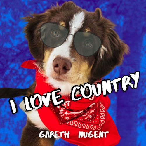 Gareth Nugent - I Love Country 