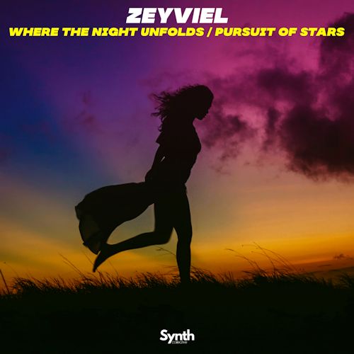 Zeyviel - Where The Night Unfolds/Pursuit Of Stars