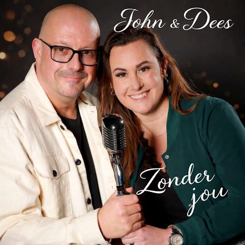 John & Dees - Zonder Jou