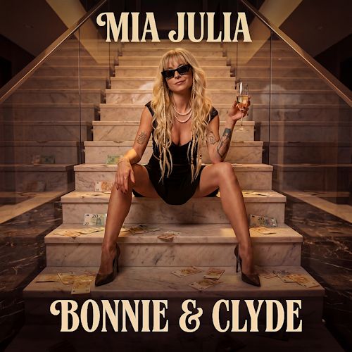 Mia Julia - Bonnie & Clyde