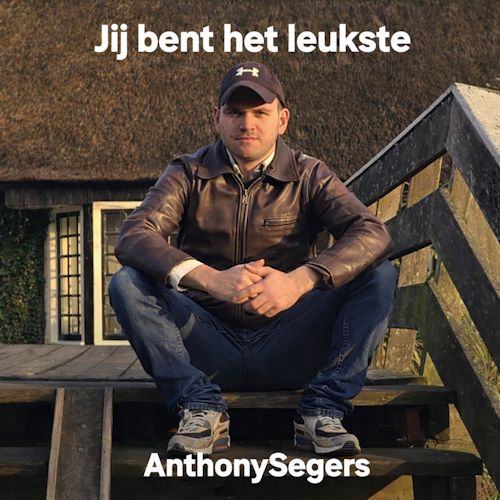 Anthony Segers - Jij Bent De Leukste 