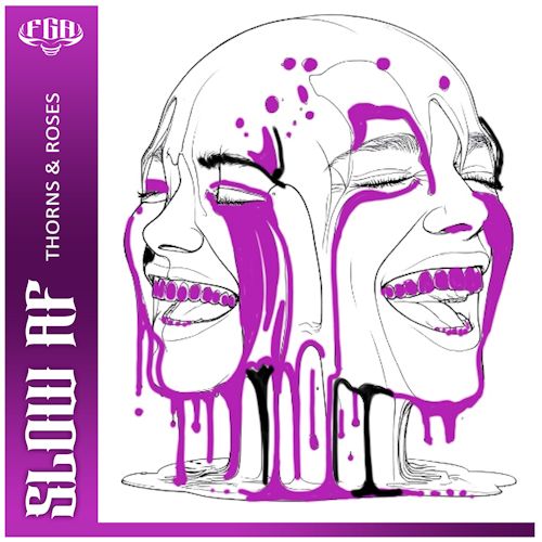 Slow AF - Thorns & Roses
