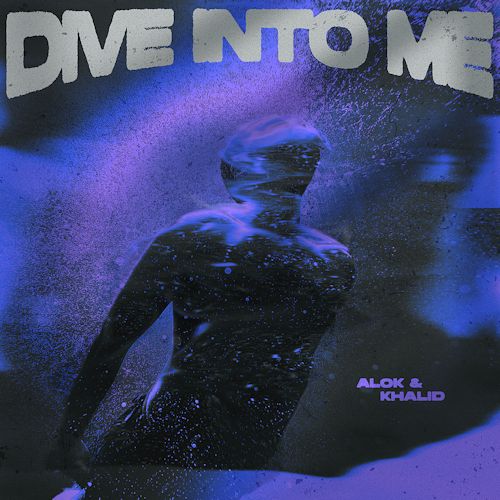 Alok & Khalid - Dive Into Me