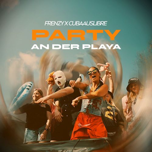 Frenzy & CubaAusLibre - Party An Der Playa