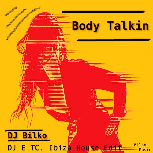DJ Bilko - Body Talkin