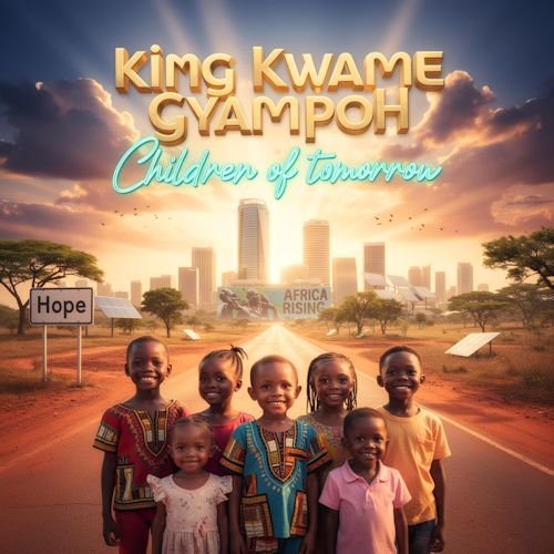 King Kwame Gyampoh - Children Of Tomorrow