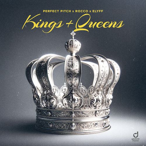 PERFECT PITCH & ROCCO & ELYFF - Kings & Queens