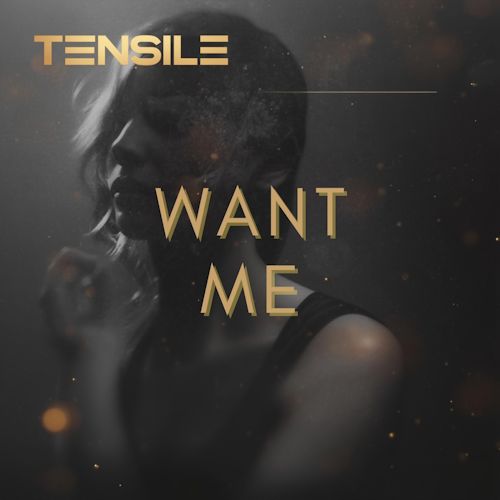 Tensile - Want Me