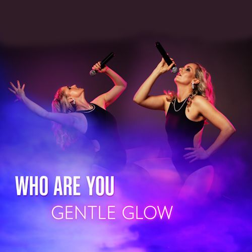 Gentle Glow - Who Are You