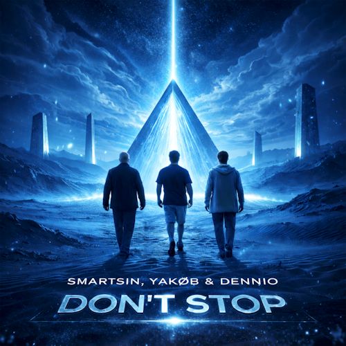 Smartsin, YAKØB & Dennio - Don't Stop