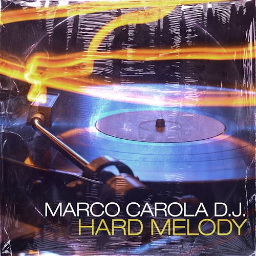 Marco Carola D.J. - Hard Melody