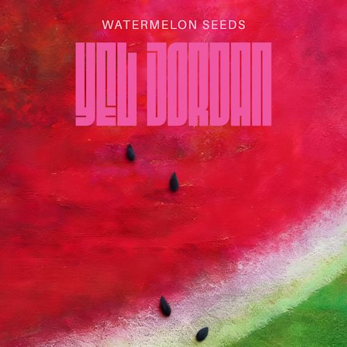 Yel Jordan - Watermelon Seeds
