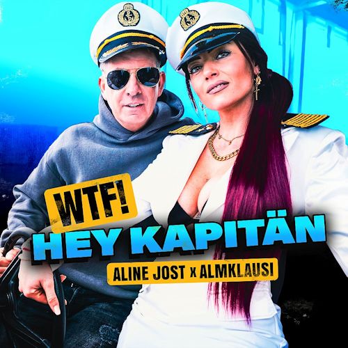 Aline Jost & Almklausi - WTF! Hey Kapitän