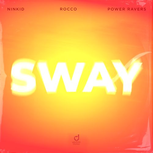 NINKID & ROCCO & Power Ravers - Sway 