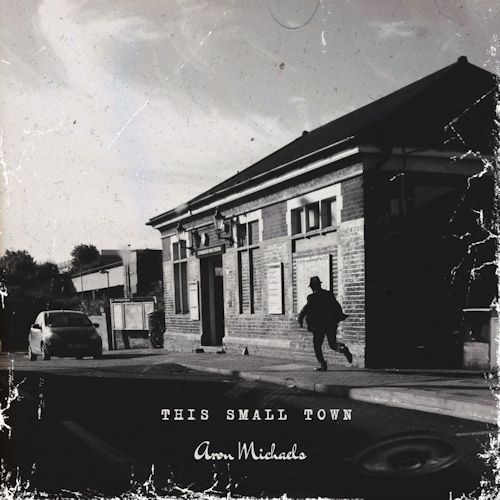 Aron Michaels - This Small Town
