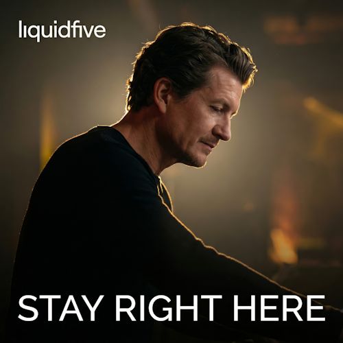 liquidfive - Stay Right Here