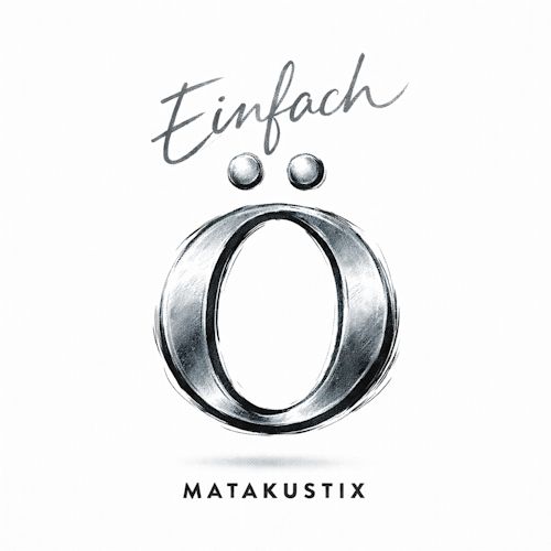 Matakustix - Einfach Ö