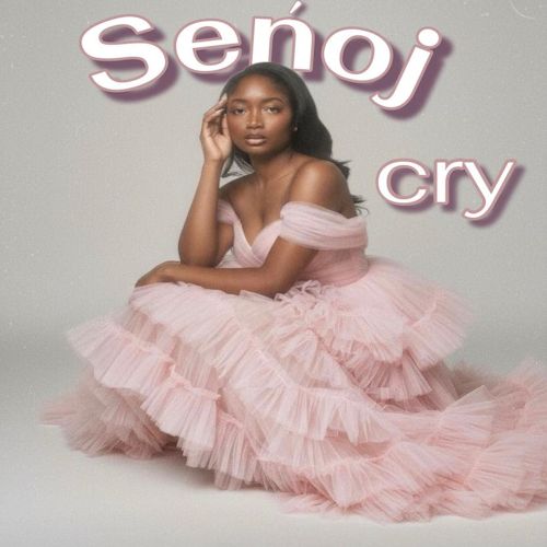 Señoj - Cry