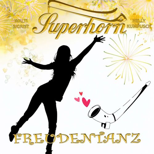 Superhorn Walti Sigrist & Helly Kumpusch - Freudentanz