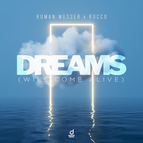 ROMAN MESSER & ROCCO - Dreams (Will Come Alive)