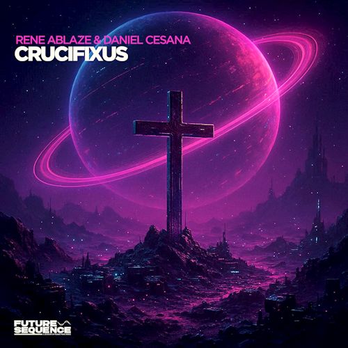 RENE ABLAZE & DANIEL CESANA - Crucifixus 
