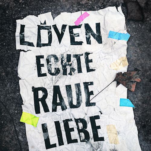 Löven - Echte Raue Liebe