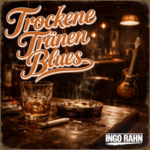 Ingo Rahn - Trockene Tränen Blues