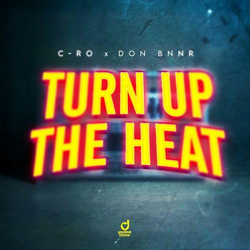 C-RO & DON BNNR - Turn Up The Heat 