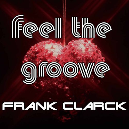 Frank Clarck - Feel The Groove