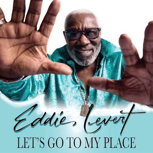Eddie Levert - Lets Go To My Place