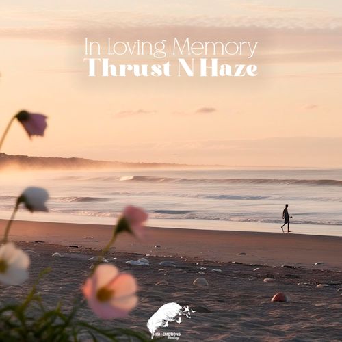 Thrust N Haze - In Loving Memory