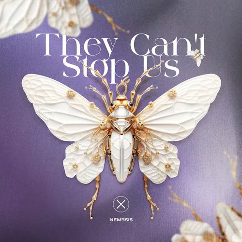 NEM3SI$ - They Can't Stop Us