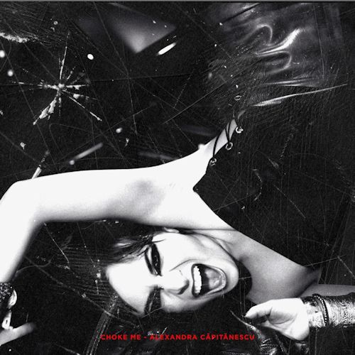 Alexandra Capitanescu - Choke Me