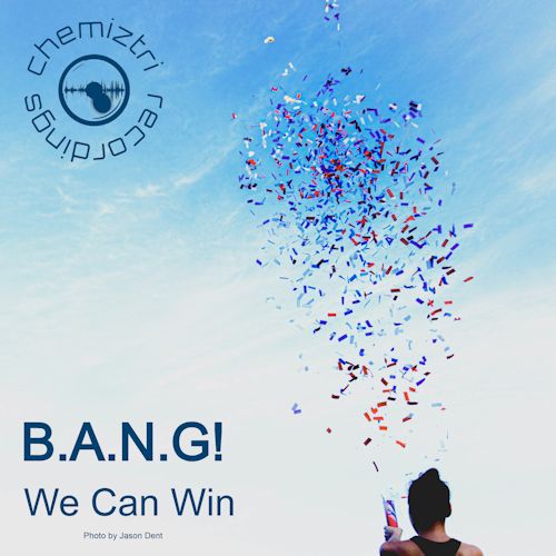 B.A.N.G! - We Can Win