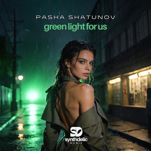 Pasha Shatunov - Green Light For Us