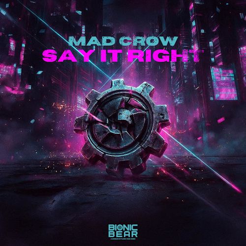 MAD CROW - Say It Right