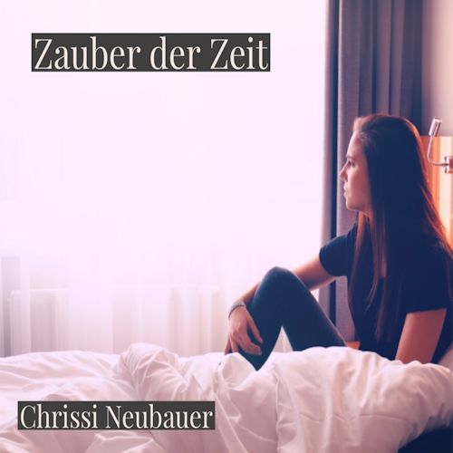 Chrissi Neubauer - Zauber Der Zeit