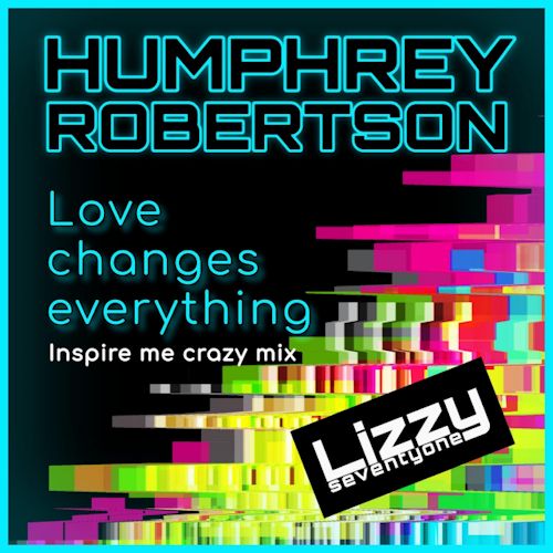 Humphrey Robertson - Love Changes Everything